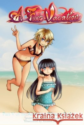 A Fox's Vacation Brandon Varnell Kirsten Moody Crystal Holdefer 9781535445573 Createspace Independent Publishing Platform