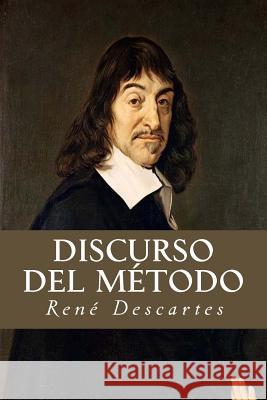 Discurso del Método Descartes, Rene 9781535447942 Createspace Independent Publishing Platform