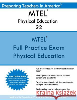 MTEL Physical Education 22: Massachusetts Tests For Educator Licensure America, Preparing Teachers in 9781535449113 Createspace Independent Publishing Platform