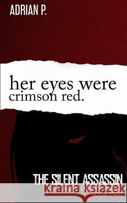 Her Eyes Were Crimson Red Adrian P 9781535451932 Createspace Independent Publishing Platform