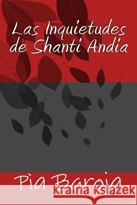 Las Inquietudes de Shanti Andia Pia Baroja Onlyart Books 9781535457651 Createspace Independent Publishing Platform