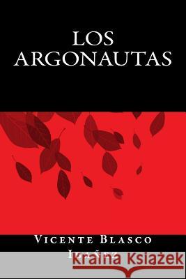 Los Argonautas Vicente Blasco Ibanez Onlyart Books 9781535458344 Createspace Independent Publishing Platform