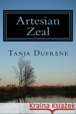 Artesian Zeal: A - Z life moments Dufrene, Tanja 9781535460224