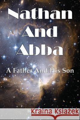 Nathan and Abba: A Father and His Son Paul Moore Kip Boland 9781535460743 Createspace Independent Publishing Platform