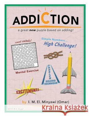 Addition Addiction Dr I. M. Omar Minyawi 9781535461894 Createspace Independent Publishing Platform