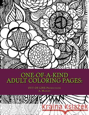 ONE-OF-A-KIND Adult Coloring Pages: : Drawn to Chill & Thrill Marley, Ange'lique Michel'e 9781535463768