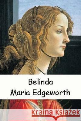 Belinda Maria Edgeworth 9781535465298 Createspace Independent Publishing Platform