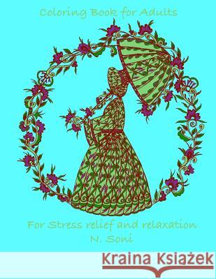 Coloring Book for Adults: for stress relief and relaxation N. Soni 9781535465892