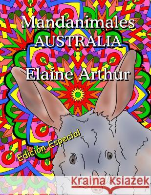 Mandanimales Australia Edicion Especial Elaine Arthur Elaine Arthur 9781535466219 Createspace Independent Publishing Platform