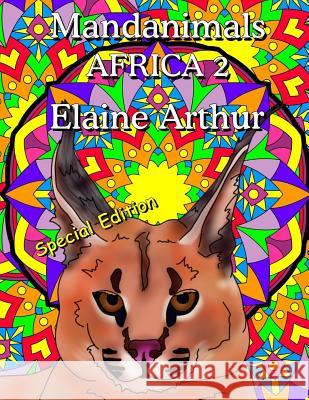 Mandanimals Africa 2 Special Edition Elaine Arthur Elaine Arthur 9781535466561 Createspace Independent Publishing Platform