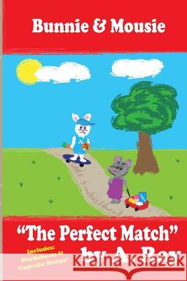 The Perfect Match A. Ray 9781535468435 Createspace Independent Publishing Platform