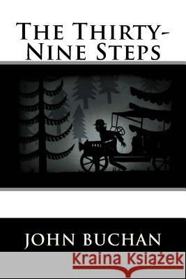 The Thirty-Nine Steps John Buchan 9781535468718 Createspace Independent Publishing Platform