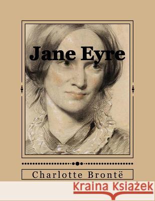 Jane Eyre: ou Les mémoires d'une institutrice Gouveia, Andrea 9781535471213 Createspace Independent Publishing Platform