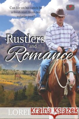 Rustlers and Romance Lorelei Confer 9781535477215 Createspace Independent Publishing Platform