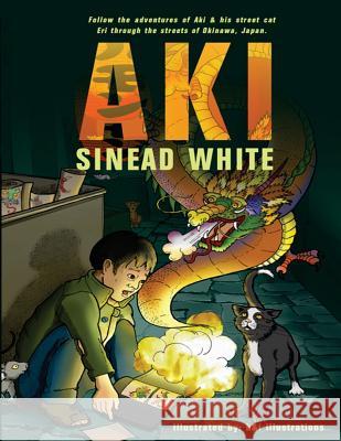 Aki Sinead White 9781535480079 Createspace Independent Publishing Platform