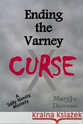 Ending the Varney Curse Maryjo Dawson 9781535480529