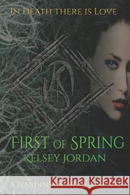 First of Spring Kelsey Jordan Jacy Mackin 9781535481113