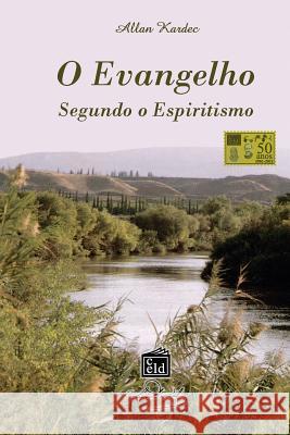 O Evangelho Segundo o Espiritismo Allan Kardec 9781535483674