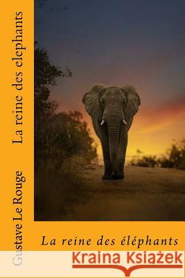 La reine des elephants Edibooks 9781535491945 Createspace Independent Publishing Platform