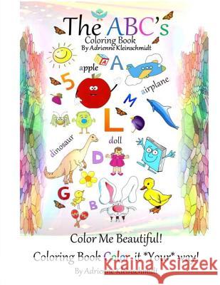 The ABC'S Coloring Book Kleinschmidt, Adrienne 9781535502252