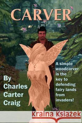Carver Charles Carter Craig 9781535505215 Createspace Independent Publishing Platform