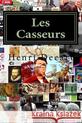 Les Casseurs: Ios Decart, Henri 9781535506106 Createspace Independent Publishing Platform