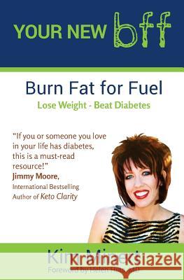 Your New bff,: burn fat for fuel, lose weight, beat diabetes Glasbergen, Randy 9781535519724 Createspace Independent Publishing Platform