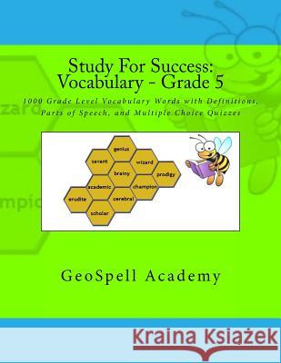 Study For Success: Vocabulary - Grade 5: 1000 Grade Level Vocabulary Words with Definitions, Parts of Speech, and Multiple Choice Quizzes Reddy, Vijay 9781535532259