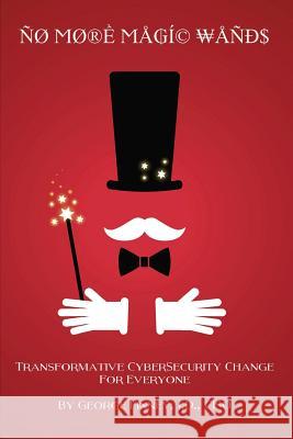 No More Magic Wands George Finney 9781535538923 Createspace Independent Publishing Platform