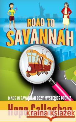Road to Savannah Hope Callaghan 9781535543408 Createspace Independent Publishing Platform