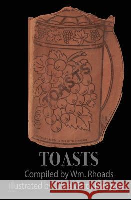Toasts Wm Rhoads Clare Victor Dwiggins 9781535545990