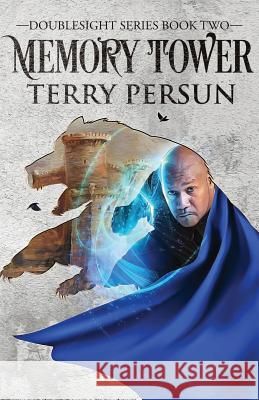 Memory Tower: a Doublesight novel Persun, Terry 9781535548496 Createspace Independent Publishing Platform