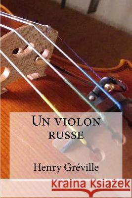 Un viiollon russe Edibooks 9781535553001 Createspace Independent Publishing Platform