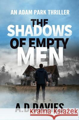 The Shadows of Empty Men A. D. Davies 9781535555593 Antony Davies