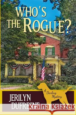 Who's the Rogue? Jerilyn DuFresne 9781535557610