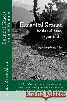 Essential Graces...for the well-being of your soul Allen, Kenny Reese 9781535563109