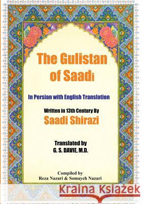 The Gulistan of Saadi: In Persian with English Translation Saadi Shirazi 9781535570725