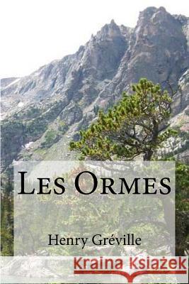 Les Ormes Henry Greville Edibooks 9781535573894 Createspace Independent Publishing Platform