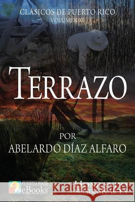 Terrazo Abelardo Días Alfaro, Juan Ramos Ibarra, Puerto Rico Ebooks 9781535578066 Createspace Independent Publishing Platform