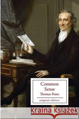 Common Sense (Original Edition) Thomas Paine 9781535579643