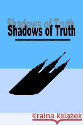 Shadows of Truth Kathryn Mary Clifford 9781535580229 Createspace Independent Publishing Platform