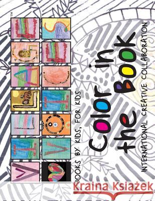 Color in the Book!: Creative international collaboration Children of India 9781535582780 Createspace Independent Publishing Platform