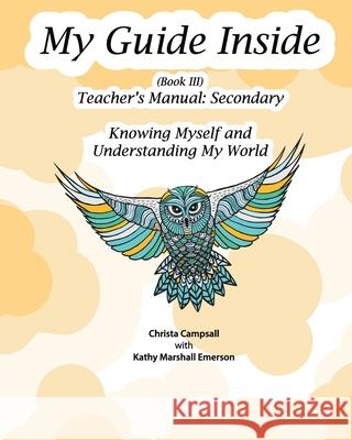 My Guide Inside (Book III) Teacher's Manual: Secondary Emerson, Kathy Marshall 9781535583688 Createspace Independent Publishing Platform