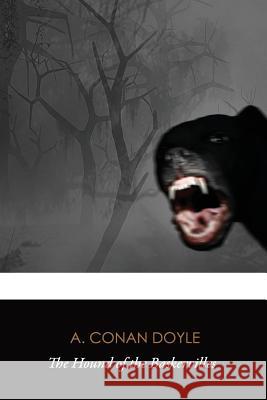 The Hound of the Baskervilles (Original Classics) A. Conan Doyle 9781535583749 Createspace Independent Publishing Platform