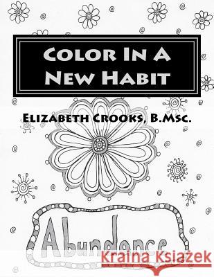 Color In A New Habit: Abundance Crooks, Elizabeth 9781535584081