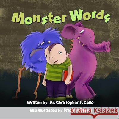 Monster Words Eric Va Daniel Abts Theresa Celio 9781535587969 Createspace Independent Publishing Platform