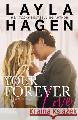 Your Forever Love Layla Hagen 9781535589031 Createspace Independent Publishing Platform