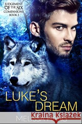 Luke's Dream Melissa Haag 9781535591768 Createspace Independent Publishing Platform