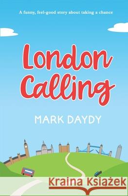 London Calling Mark Daydy 9781535593502 Createspace Independent Publishing Platform