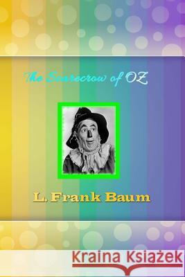 The Scarecrow of Oz L. Frank Baum 9781535596190 Createspace Independent Publishing Platform